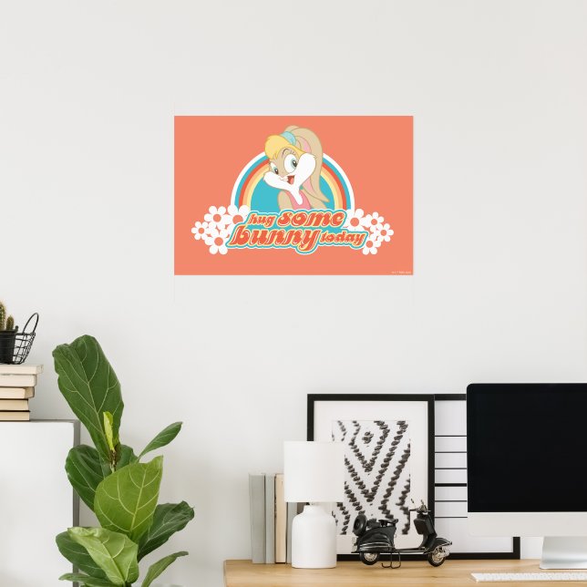 Lola Bunny Hug Some Bunny Today Poster (Home Office)