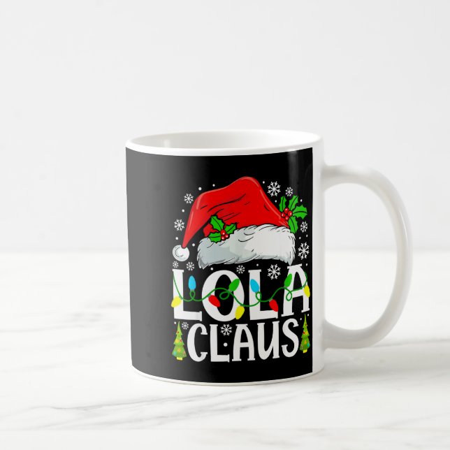 Lola Claus Funny Christmas Family Matching  Coffee Mug (Right)