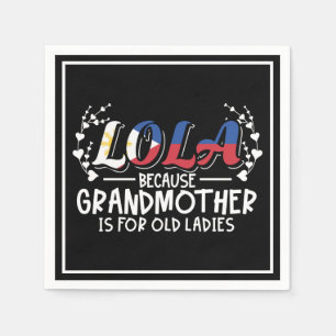Lola - Cute Philippines Grandmother Quote Napkin
