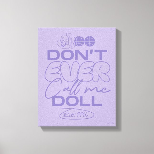 Lola "Don't Ever Call Me Doll" Canvas Print (Front)