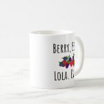 Lola Filipino Grandmother Gift Idea Mug<br><div class="desc">Funny coffee mug for the berry,  best Lola ever!</div>