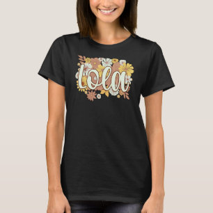 Lola Grandmother Flowers Lola Grandma T-Shirt