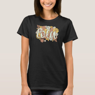 Lola Grandmother Flowers Lola Grandma T-Shirt