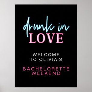 LOLA Neon Drunk In Love Bachelorette Welcome Poster