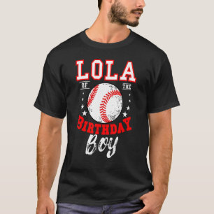 Lola Of The Birthday Boy Baseball Theme Bday Celeb T-Shirt