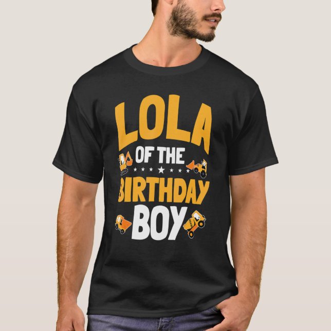 Lola Of The Birthday Boy Construction Worker Bday  T-Shirt (Front)