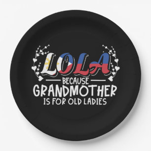 Lola - Philippines Grandmother Old Ladies Quote Paper Plate