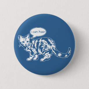 lolcat - i can has? 6 cm round badge