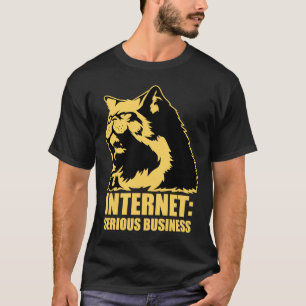 lolcat the internet is serious business T-Shirt