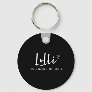 Lolli Like A Grandma Only Cooler Mother's Day  Key Ring
