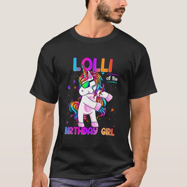 Lolli of the Birthday Girl Dabbing Unicorn Party 1 T-Shirt (Front)