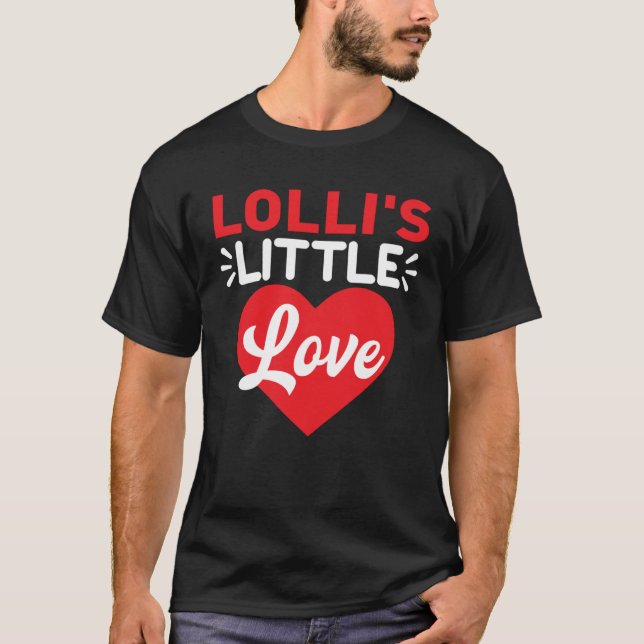 Lolli s Little Valentine  Valentineu2019s Day T-Shirt (Front)