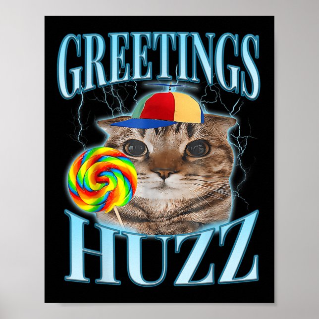Lollipop Cat Meme Greetings Huzz Funny Silly Cat B Poster (Front)