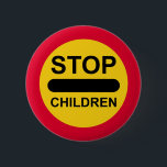 LOLLIPOP SIGN Button Badge STOP CHILDREN<br><div class="desc">LOLLIPOP SIGN Button Badge Funny Novelty School crossing STOP CHILDREN</div>