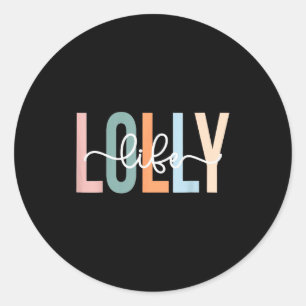 Lolly Life Lolly Grandma Tee Unique Lolly Grandma  Classic Round Sticker