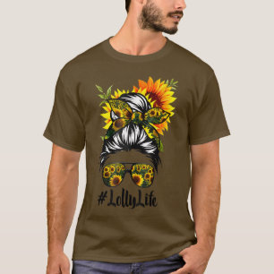 Lolly Life Messy Hair Bun Sunflower Women Mothers T-Shirt