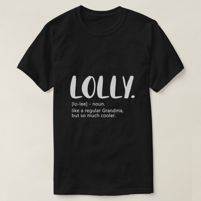 Lolly like a regular Grandma but Cooler Mothers Da T-Shirt (Design Front)