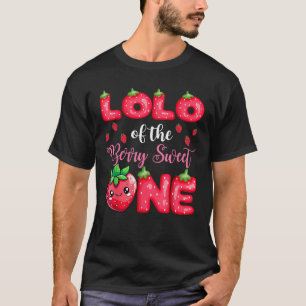 Lolo Of The Berry Sweet One 1St Birthday Strawberr T-Shirt