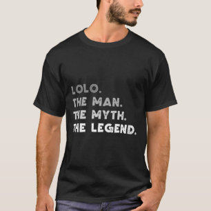 Lolo The Man The Myth The Legend Cool Lolo T-Shirt