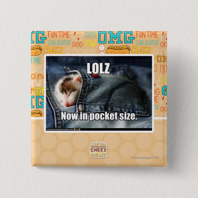 LOLZ Now in Pocket Size 15 Cm Square Badge (Front)