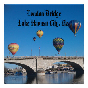 London Bridge, Lake Havasu, Az. Poster