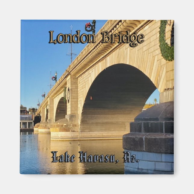 London Bridge Lake Havasu  Magnet (Front)