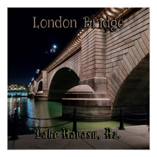 London Bridge Lake Havasu  Poster