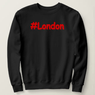 "#London" Cute Design. Buy Now Sweatshirt