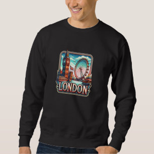 London England Big Ben Ferris Wheel Eye Thames Sweatshirt