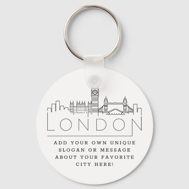 London, England Stylized Skyline | Custom Slogan Key Ring (Front)