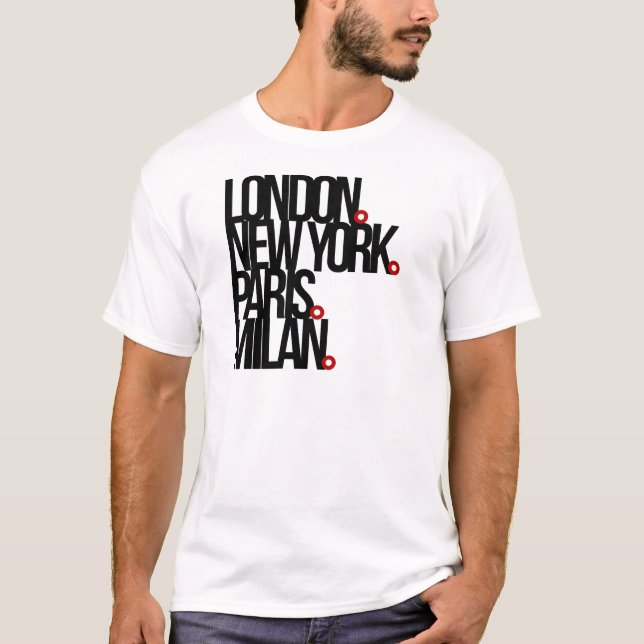 London New York Paris Milan T-Shirt (Front)