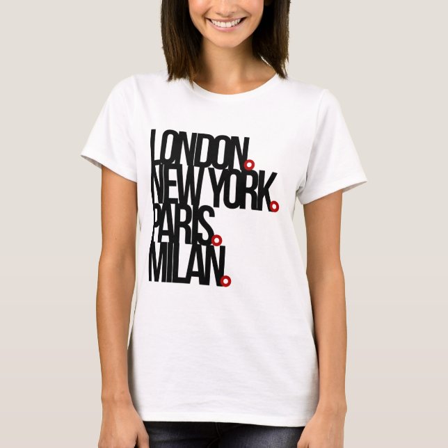 London New York Paris Milan T-Shirt (Front)