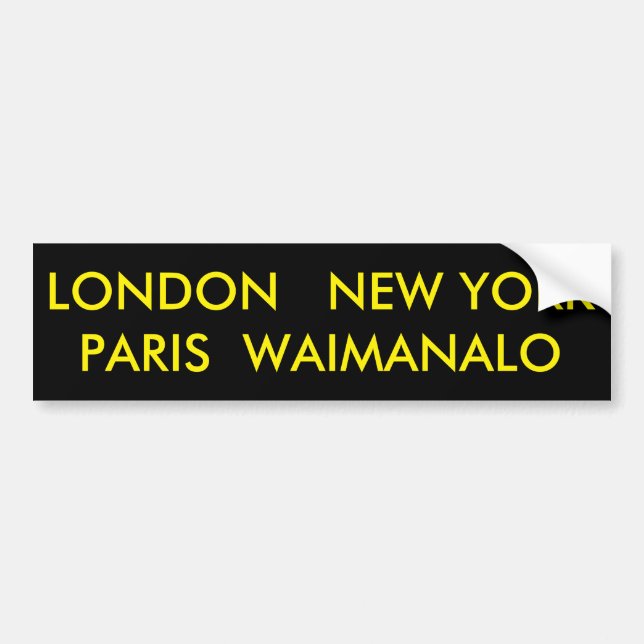 LONDON  NEW YORK  PARIS  WAIMANALO BUMPER STICKER (Front)
