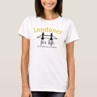 Londoner For Life T-Shirt