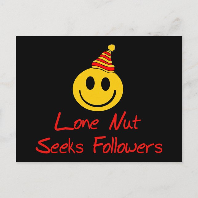 Lone Nut Seeks Followers Postcard (Front)