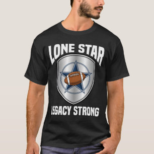 LONE STAR LEGACY STRONG - DALLAS FOOTBALL T-Shirt