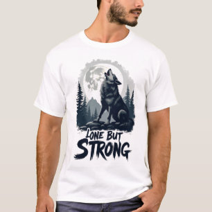 Lone Wolf's Howl: The "Lone But Strong" T-Shirt