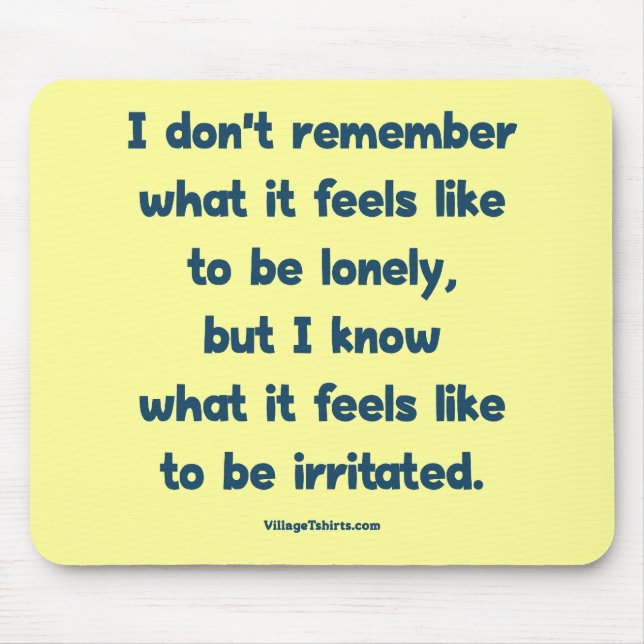 Lonely Irritated Mouse Mat (Front)