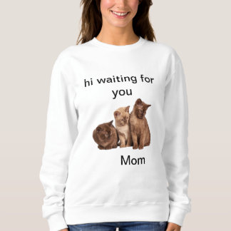 lonely kittens waiting for mum sweatshirt