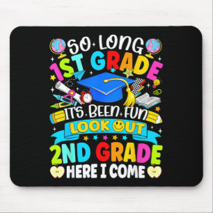 Long 1st grade been fun look out 2nd grade kids mouse mat