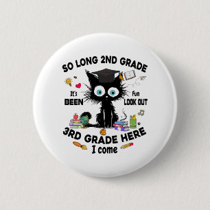 Long 2nd Grade 3rd Grade Here I Come Graduation La 6 Cm Round Badge