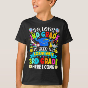 Long 2nd grade been fun look out 3rd grade kids T-Shirt