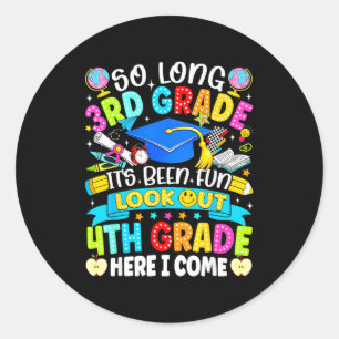 Long 3rd grade been fun look out 4th grade kids classic round sticker