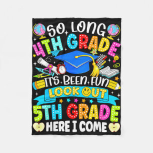 Long 4th grade been fun look out 5th grade kids fleece blanket