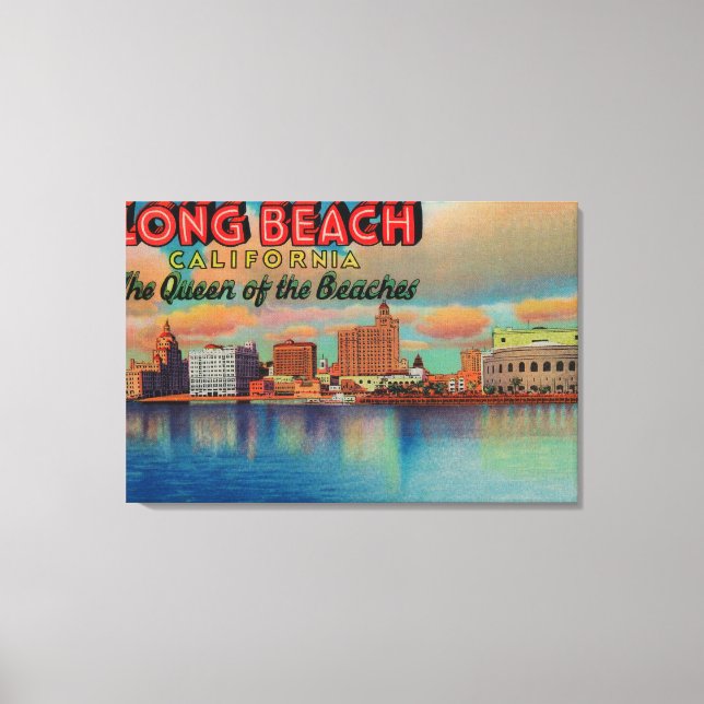 Long Beach, California - The Queen of Beaches Canvas Print (Front)