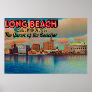 Long Beach, California - The Queen of Beaches Poster