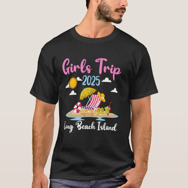 Long Beach Island Girls Trip 2025 Summer Vacation  T-Shirt (Front)