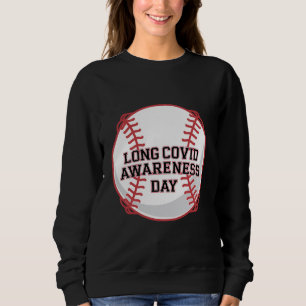 Long COVID Awareness Day Baseball Design Sweatshirt