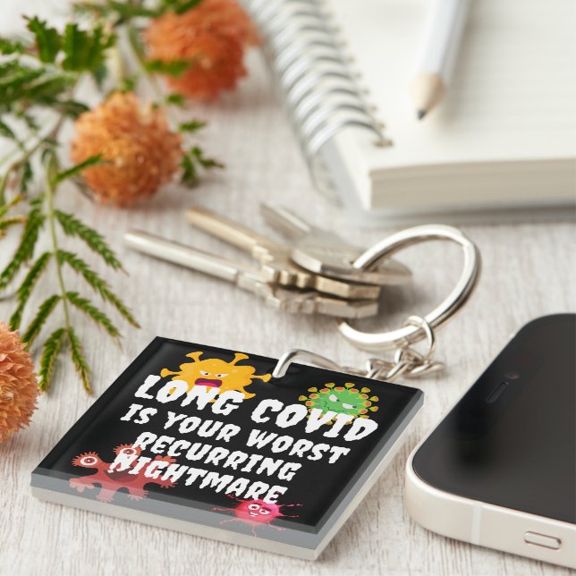 LONG COVID Is Your Worst Recurring Nightmare Key Ring (Front Right)
