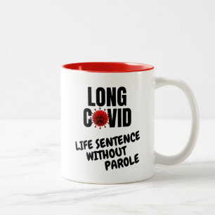 Long Covid - Life Sentence Without Parole Two-Tone Coffee Mug